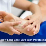 how long can i live with pavatalgia